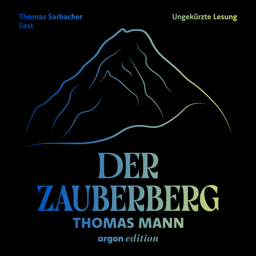 Der Zauberberg (Ungekürzte Lesung), Thomas Mann