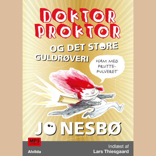 Doktor Proktor og det store guldrøveri (4), Jo Nesbø