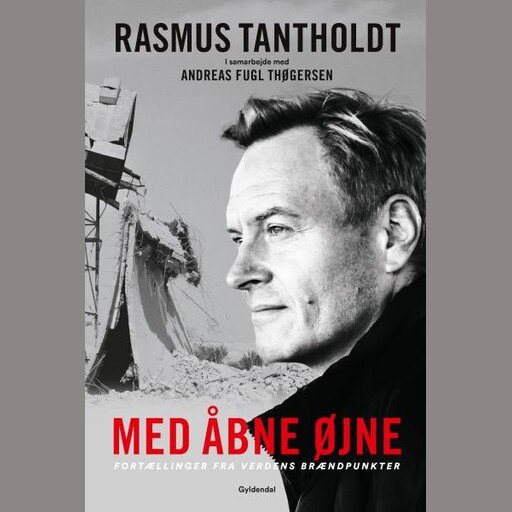 Med åbne øjne, Andreas Fugl Thøgersen, Rasmus Tantholdt