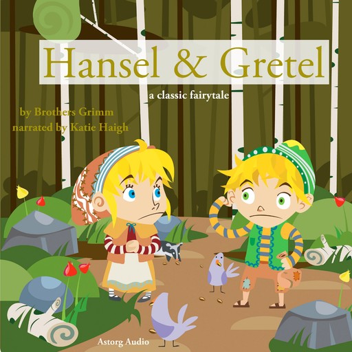 Hansel and Gretel, a Fairy Tale, Brothers Grimm