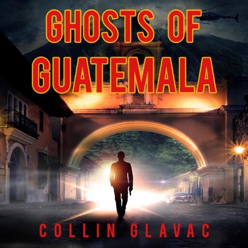 Ghosts of Guatemala, Collin Glavac