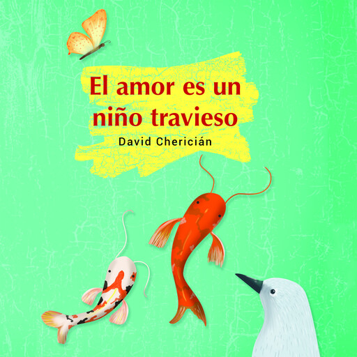 El amor es un niño travieso, David Chericián