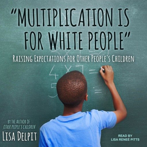 "Multiplication Is for White People", Lisa Delpit