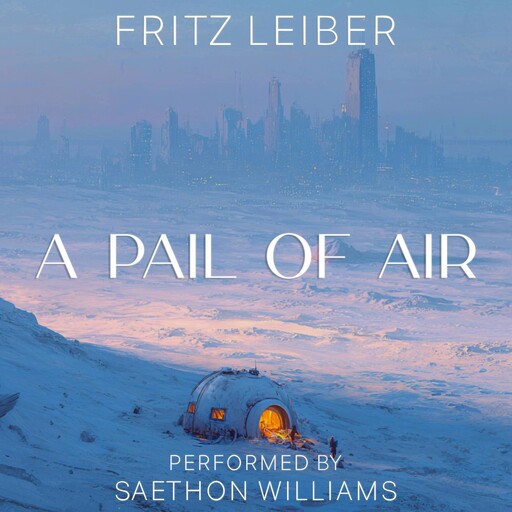 A Pail of Air, Fritz Leiber