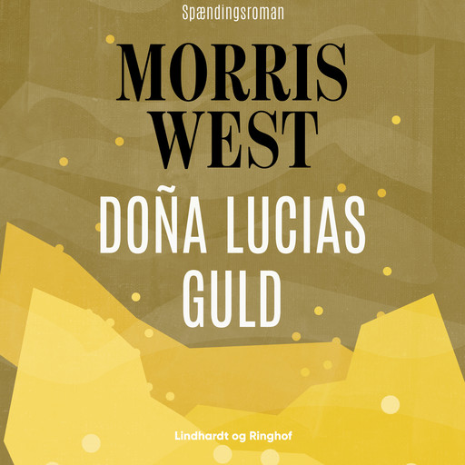 Doña Lucias guld, Morris West