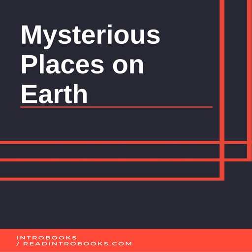Mysterious Places on Earth, Introbooks Team