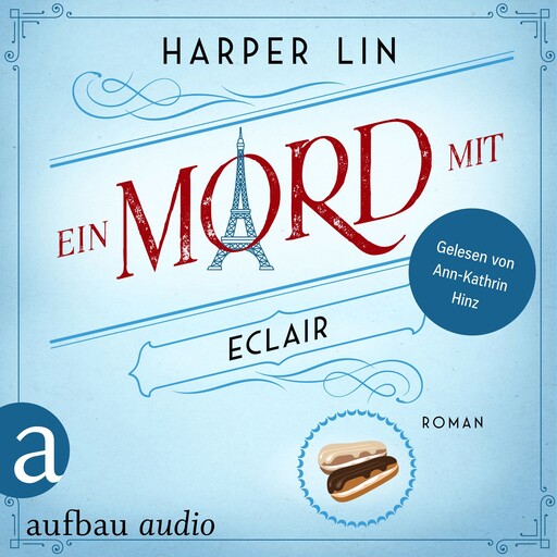 Ein Mord mit Eclair - Ein Patisserie Krimi, Band 2 (Ungekürzt), Harper Lin