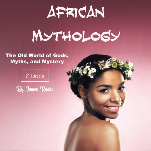 African Mythology, James Rooks