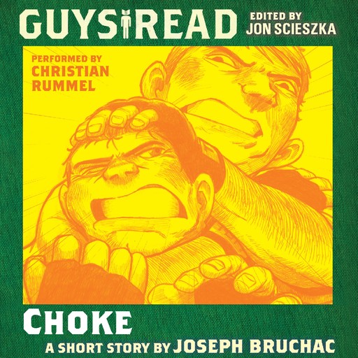 Guys Read: Choke, Joseph Bruchac