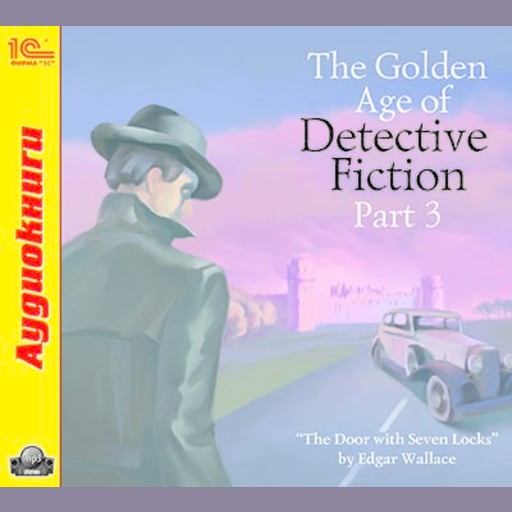 The Golden Age of Detective Fiction. Part 3, Эдгар Уоллес