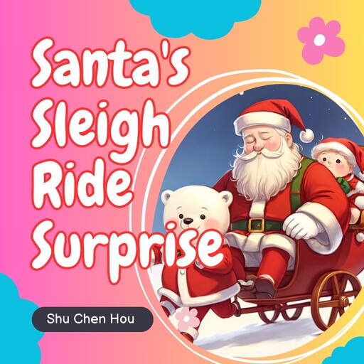 Santa's Sleigh Ride Surprise, Shu Chen Hou