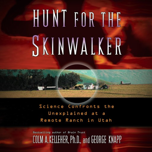Hunt for the Skinwalker, George Knapp, Colm A. Kelleher