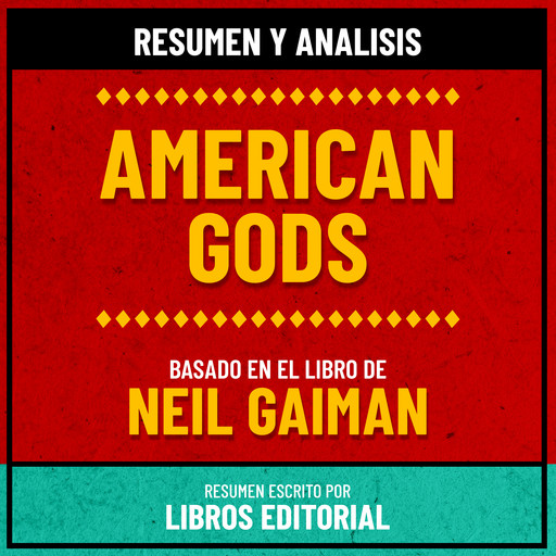 Resumen Y Analisis De American Gods - Basado En El Libro De Neil Gaiman, Libros Editorial