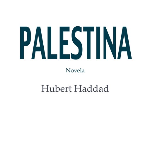 Palestina, Hubert Haddad