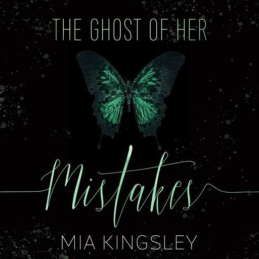 The Ghost Of Her Mistakes, Mia Kingsley