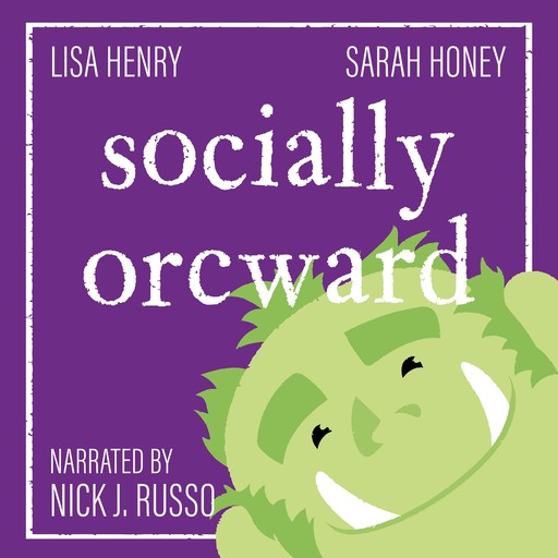 Socially Orcward, Lisa Henry, Sarah Honey