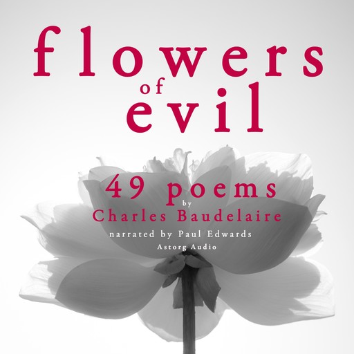 49 Poems from The Flowers of Evil by Baudelaire, Charles Baudelaire