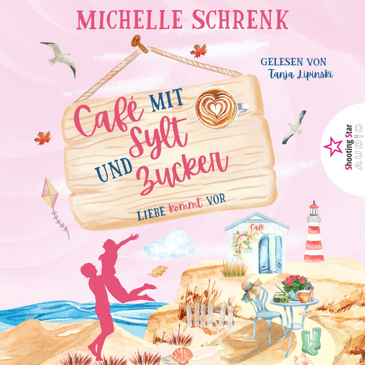 Liebe kommt vor - Café mit Sylt und Zucker, Band 3 (ungekürzt), Michelle Schrenk