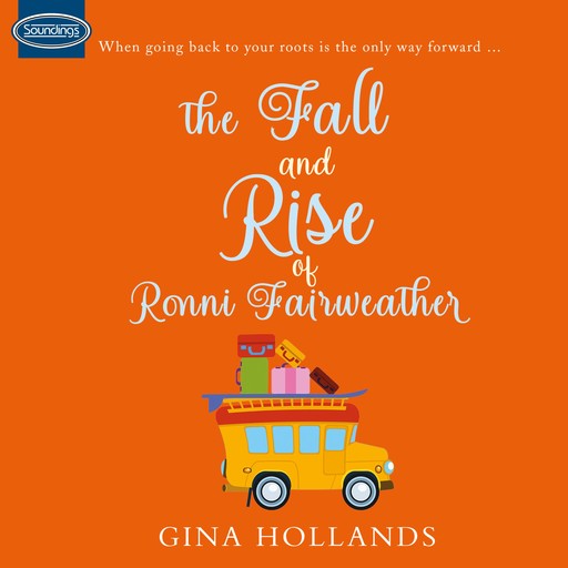 The Fall and Rise of Ronni Fairweather, Gina Hollands