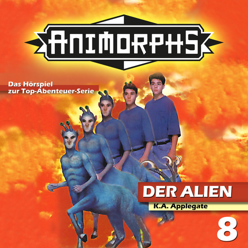Animorphs, Folge 8: Der Alien, Peter Mennigen, Katherine Applegate