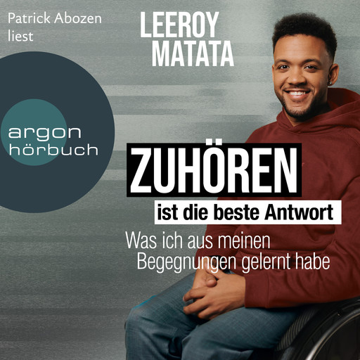 Zuhören ist die beste Antwort - Was ich aus meinen Begegnungen gelernt habe (Ungekürzte Lesung), Leeroy Matata