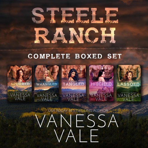 Steele Ranch - The Complete Boxed Set, Vanessa Vale