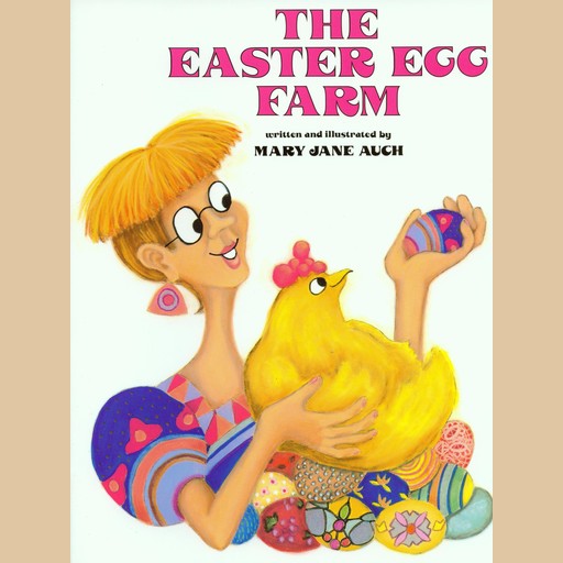 The Easter Egg Farm, Mary Auch