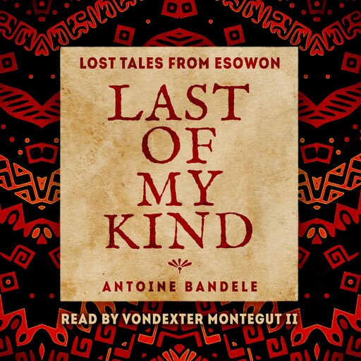 Last of My Kind, Antoine Bandele