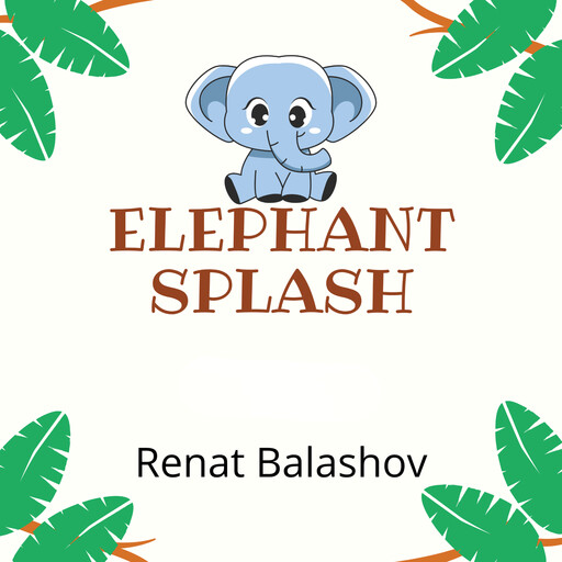 Elephant Splash, Renat Balashov