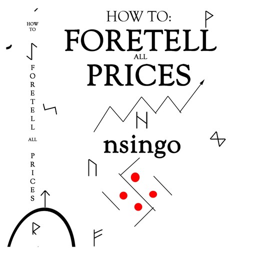 How To Foretell All Prices, Nsingo