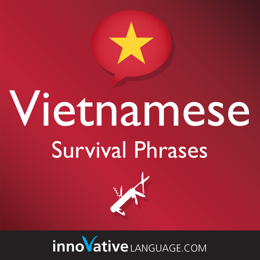 Learn Vietnamese: Survival Phrases Vietnamese, Innovative Language Learning, VietnamesePod101.com