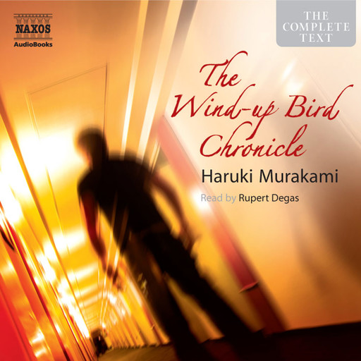 Wind-up Bird Chronicle, The (unabridged), Haruki Murakami