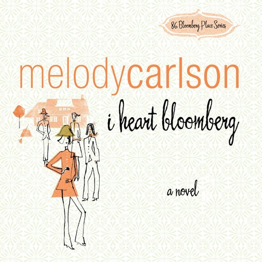 I Heart Bloomberg, Melody Carlson