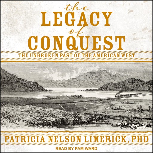 The Legacy of Conquest, Patricia Nelson Limerick
