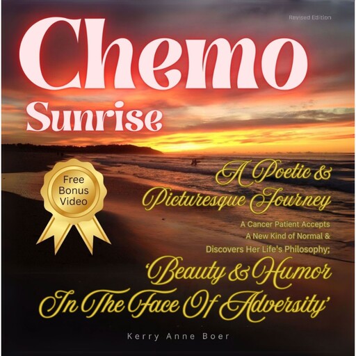 Chemo Sunrise, Kerry Anne Boer