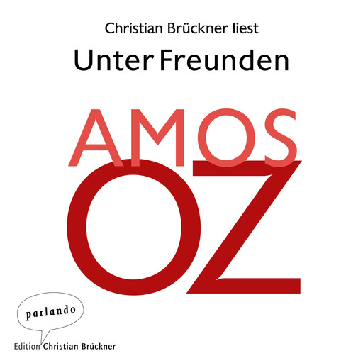 Unter Freunden - Erzählungen (Ungekürzte Lesung), Amos Oz