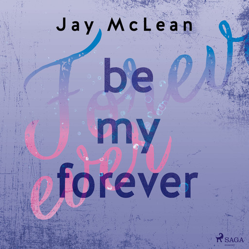 Be My Forever - First & Forever 2, Jay McLean