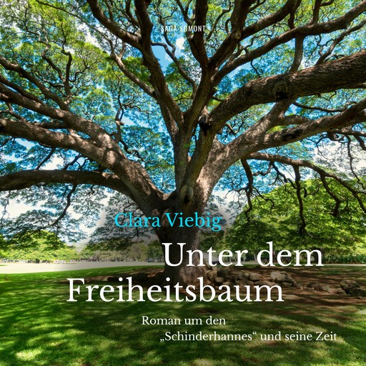 Unter dem Freiheitsbaum - Roman um den "Schinderhannes" und seine Zeit (Ungekürzt), Clara Viebig