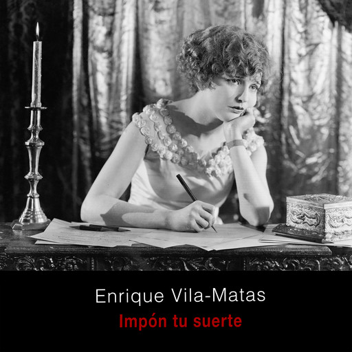 Impón tu suerte, Enrique Vila-Matas