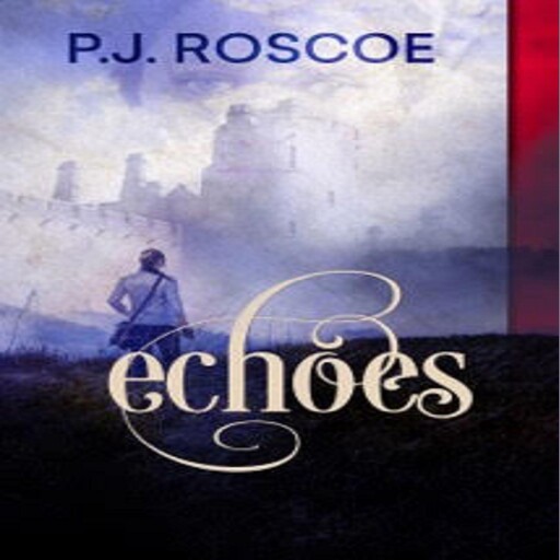 Echoes, P.J. Roscoe