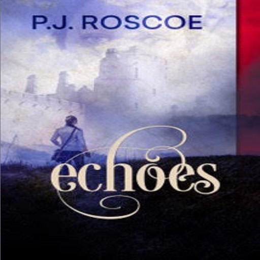 Echoes, P.J. Roscoe