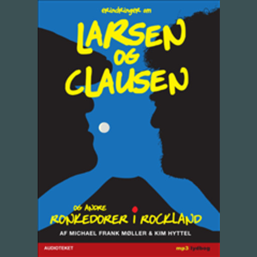 Erindringer om Larsen og Clausen - Ronkedorer i Rockland, Kim Hyttel