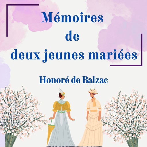 Mémoires de deux jeunes mariées, Honoré de Balzac