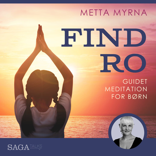Find ro - Guidet meditation for børn, Metta Myrna