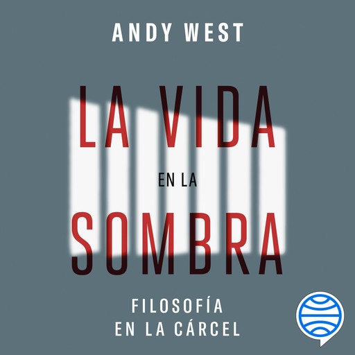 La vida en la sombra, Andy West