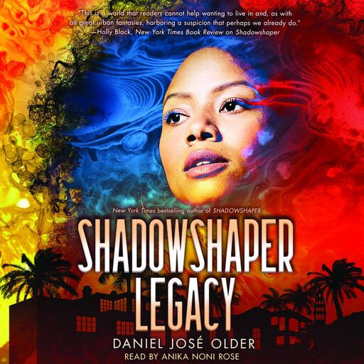 Shadowshaper Legacy (The Shadowshaper Cypher, Book 3), Daniel José Older