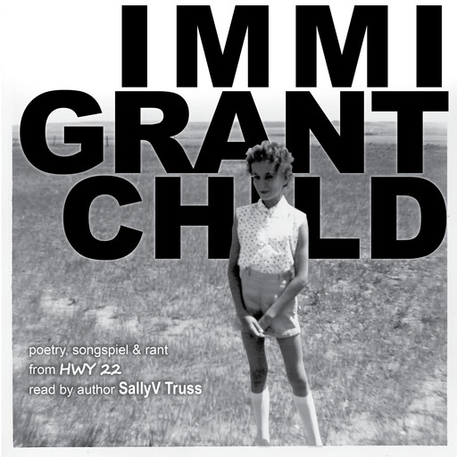Immigrant Child, Sally V Truss