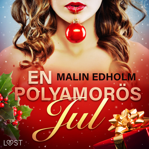 En polyamorös jul - erotisk julnovell, Malin Edholm