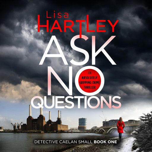 Ask No Questions, Lisa Hartley