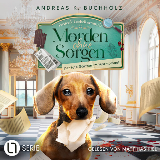 Der tote Gärtner im Marmorsaal - Morden ohne Sorgen, Folge 2 (Ungekürzt), Andreas K. Buchholz